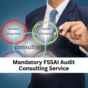 Mandatory FSSAI Audit Consulting Service